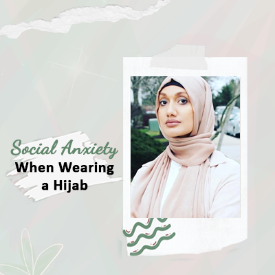 Social Anxiety and Hijabi Women